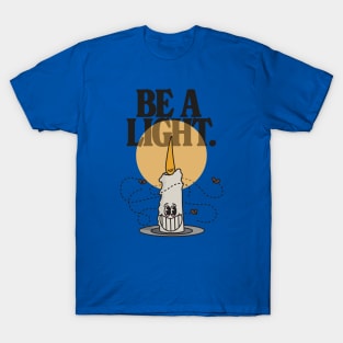 Be a light T-Shirt